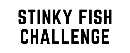 Stinky Fish Challenge